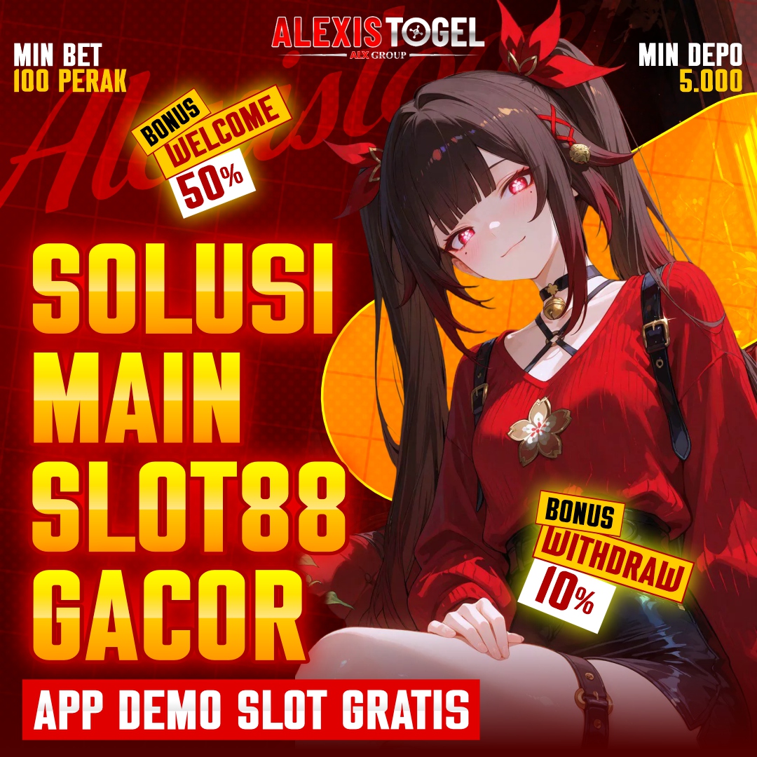ALEXISTOGEL - Solusi Main Slot88 Gacor App Demo Slot Gratis